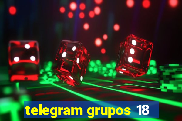 telegram grupos 18